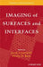 Imaging of Surfaces and Interfaces by Editor: Jacek Lipkowski, Editor: Phil N. Ross