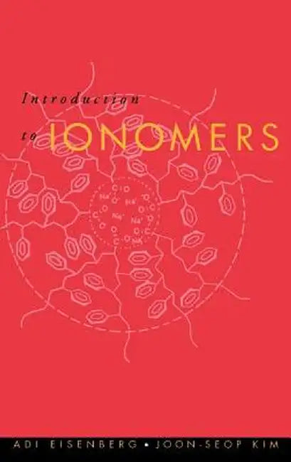 Introduction to Ionomers by Adi Eisenberg