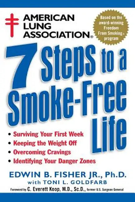 American Lung Association 7 Steps to a Smoke-Free Life by Edwin B. Fisher