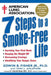 American Lung Association 7 Steps to a Smoke-Free Life by Edwin B. Fisher