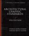 Architectural Graphic Standards for Architects, Engineers, Decorators, Builders and Draftsmen by Charles George Ramsey
