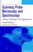 Scanning Probe Microscopy and Spectroscopy: Theory, Techniques, and Applications, 2nd Edition by Editor: Dawn Bonnell