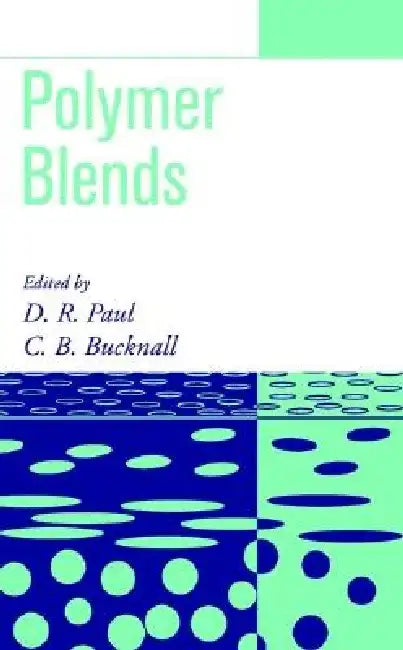 Polymer Blends: Formulation and Performance, Two-Volume Set by Donald R. Paul