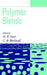Polymer Blends: Formulation and Performance, Two-Volume Set by Donald R. Paul