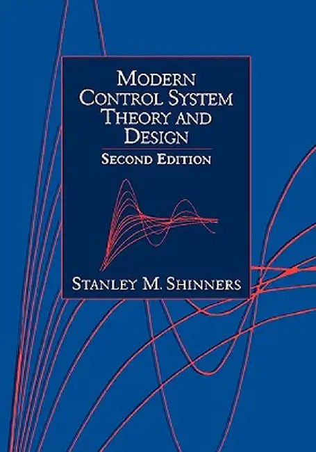 Modern Control System Theory and Design by Stanley M. Shinners