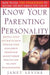 Know Your Parenting Personality: How to Use the Enneagram to Become the Best Parent You Can Be by Janet Levine