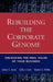 Rebuilding the Corporate Genome: Unlocking the Real Value of Your Business by Johan C. Aurik