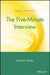 The Five-Minute Interview by Richard H. Beatty