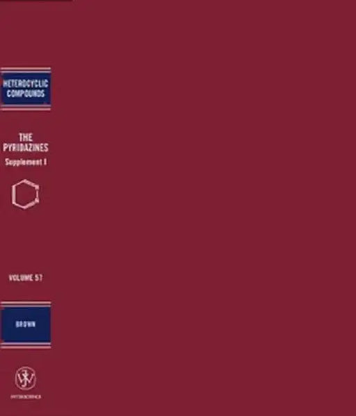 The Pyridazines, Volume 57, Supplement 1 by Desmond J. Brown, Jonathan A. Ellman, Edward C. Taylor (Princeton University, USA)