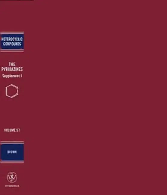 The Pyridazines, Volume 57, Supplement 1 by Desmond J. Brown, Jonathan A. Ellman, Edward C. Taylor (Princeton University, USA)