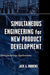 Simultaneous Engineering for New Product Development: Manufacturing Applications by Jack Ribbens
