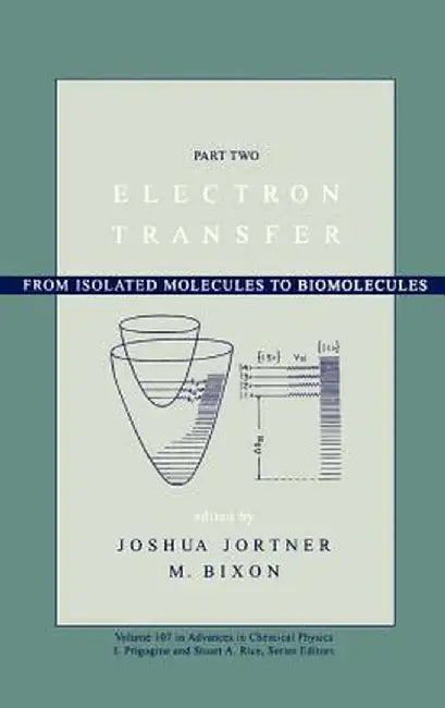 Electron Transfer: From Isolated Molecules to Biomolecules, Part 2 by Joshua Jortner