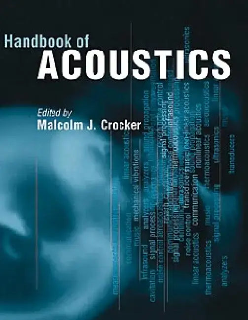 Handbook of Acoustics by Malcolm J. Crocker