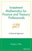 Investment Mathematics for Finance and Treasury Professionals: A Practical Approach by Gregory Kitter