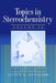 Topics in Stereochemistry by Scott E. Denmark