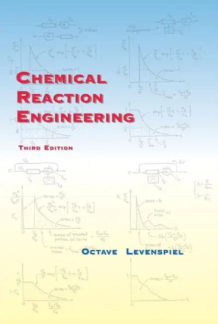 Chemical Reaction Engineering by Octave Levenspiel
