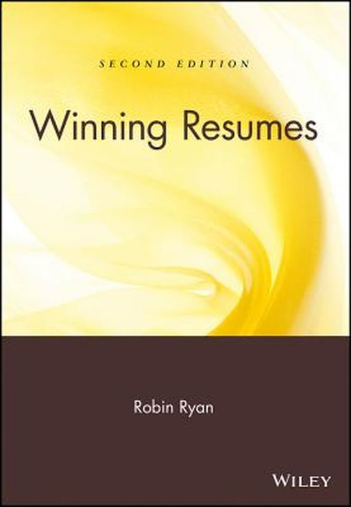 Winning Resumes by Robin Ryan