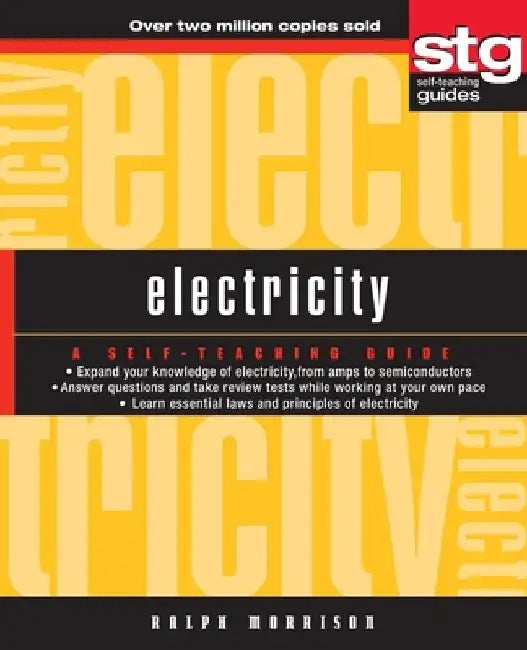 Electricity: A Self-Teaching Guide by Ralph Morrison
