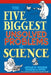 Five Biggest Unsolved Problems In Science by Arthur W. Wiggins, Charles M. Wynn