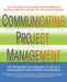 Communicating Project Management: The Integrated Vocabulary of Project Management and Systems Engineering by Hal Mooz