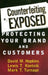 Counterfeiting Exposed: Protecting Your Brand and Customers by David M. Hopkins