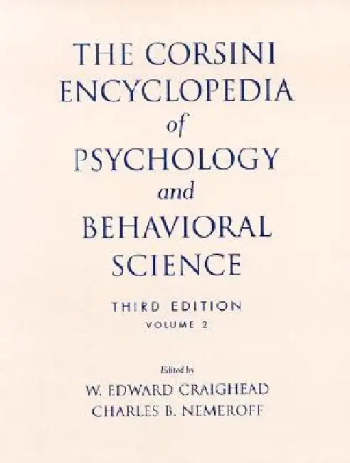 The Corsini Encyclopedia of Psychology and Behavioral Science by W. Edward Craighead