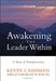 Awakening the Leader Within: A Story of Transformation by Kevin Cashman