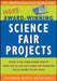 More Award-Winning Science Fair Projects by Julianne Blair Bochinski