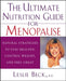 The Ultimate Nutrition Guide for Menopause: Natural Strategies to Stay Healthy, Control Weight, and Feel Great by Leslie Beck