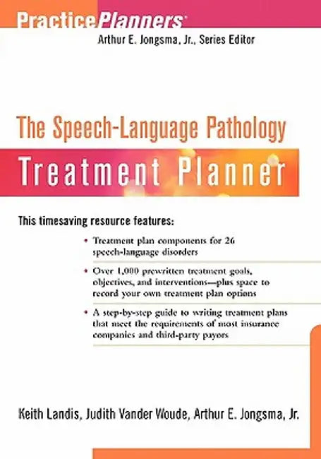 The Speech-Language Pathology Treatment Planner by Keith Landis