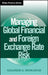 Managing Global Financial and Foreign Exchange Rate Risk by Ghassem A. Homaifar