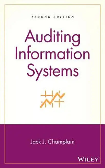Auditing Information Systems by Jack J. Champlain
