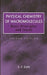 Physical Chemistry of Macromolecules: Basic Principles and Issues by S. F. Sun