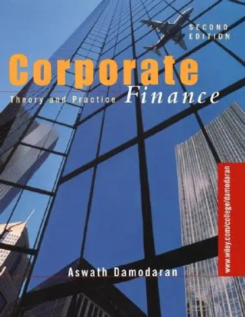Corporate Finance: Theory and Practice by Aswath Damodaran