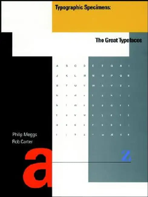 Typographic Specimens: The Great Typefaces by Philip B. Meggs