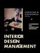 Interior Design Management: A Handbook for Owners and Managers by Christine M. Piotrowski