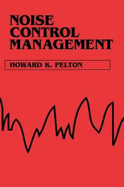Noise Control Management by Howard K. Pelton