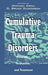 Cumulative Trauma Disorders: Prevention, Evaluation, and Treatment by Michael Erdil