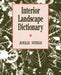Interior Landscape Dictionary by Joelle Steele