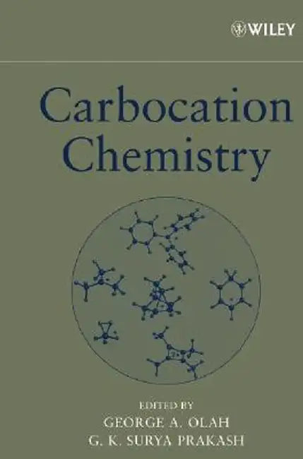 Carbocation Chemistry by George A. Olah