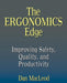 The Ergonomics Edge: Improving Safety, Quality, and Productivity by Dan MacLeod