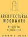 Architectural Woodwork: Details for Construction by Stephen P. Major