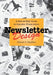 Newsletter Design: A Step-By-Step Guide to Creative Publications by Edward A. Hamilton