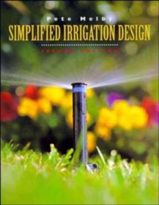 Simplified Irrigation Design by Pete Melby