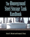 The Aboveground Steel Storage Tank Handbook by Brian D. DiGrado