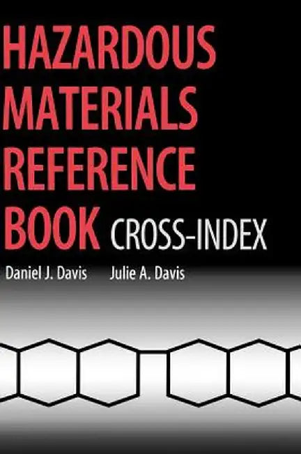 Hazardous Materials Reference Book: Cross-Index by Daniel J. Davis
