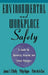 Environmental and Workplace Safety: A Guide for University, Hospital, and School Managers by James T. O'Reilly