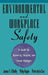 Environmental and Workplace Safety: A Guide for University, Hospital, and School Managers by James T. O'Reilly