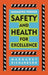 Managing Worker Safety and Health for Excellence by Margaret R. Richardson