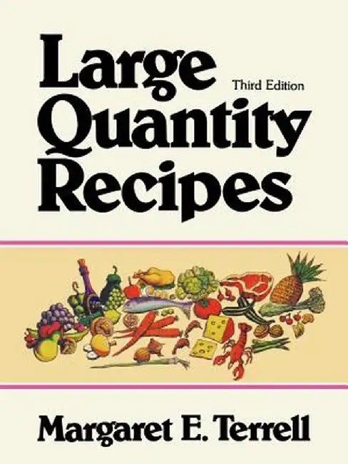 Large Quantity Recipes by Margaret E. Terrell